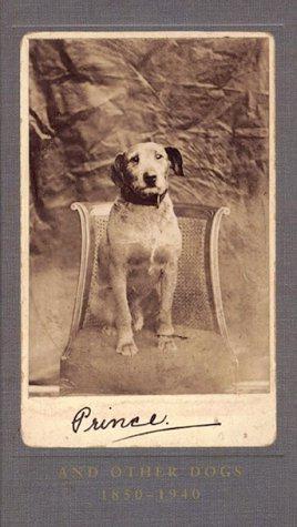 Bild des Verkufers fr Prince: And Other Dogs 1850-1940 zum Verkauf von WeBuyBooks