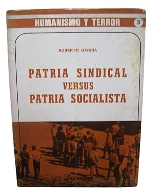 Patria Sindical Versus Patria Socialista