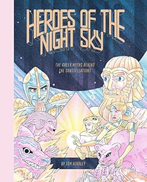 Immagine del venditore per Heroes of the Night Sky: The Greek Myths Behind the Constellations venduto da WeBuyBooks