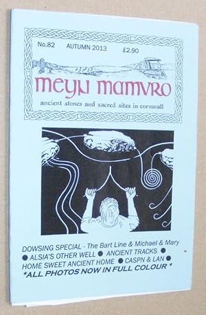 Meyn Mamvro no.82 Autumn 2013. Ancient stones and sacred sites in Cornwall