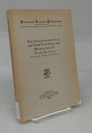 Seller image for The Transcendentals and Their Function in the Metaphysics of Duns Scotus for sale by Attic Books (ABAC, ILAB)