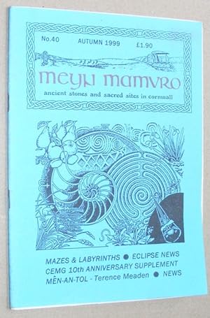 Meyn Mamvro no.40 Autumn 1999. Ancient stones and sacred sites in Cornwall