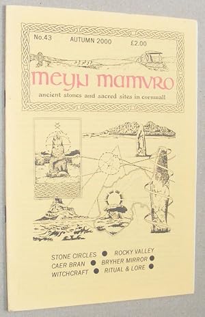 Meyn Mamvro no.43 Autumn 2000. Ancient stones and sacred sites in Cornwall
