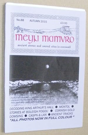 Meyn Mamvro no.88 Autumn 2015. Ancient stones and sacred sites in Cornwall