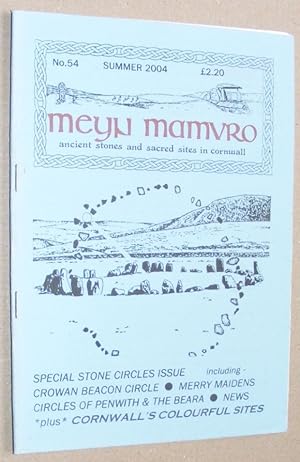 Meyn Mamvro no.54 Summer 2004. Ancient stones and sacred sites in Cornwall