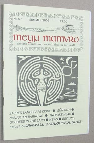 Meyn Mamvro no.57 Summer 2005. Ancient stones and sacred sites in Cornwall