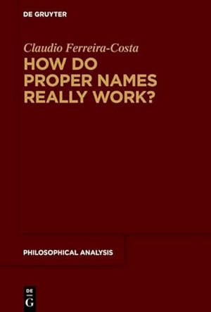 Bild des Verkufers fr How Do Proper Names Really Work? : A Metadescriptive Version of the Cluster Theory zum Verkauf von AHA-BUCH GmbH