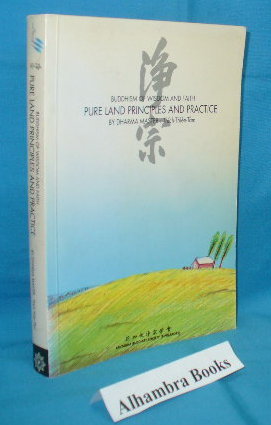 Seller image for Buddhism of Wisdom and Faith : Pure Land Principles and Practice for sale by Alhambra Books