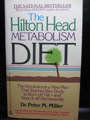 THE HILTON HEAD MATABOLISM DIET: The Revolutionary New Plan That Teaches Your Body to Burn off Fa...