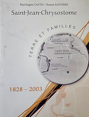 Seller image for Saint-Jean-Chrysostome : terre et familles, 1828-2003 for sale by Librairie La fort des Livres