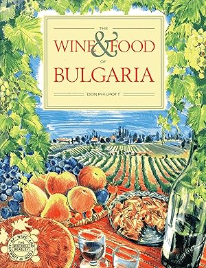 Imagen del vendedor de The Wine and Food of Bulgaria a la venta por Fireproof Books