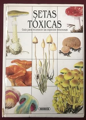 Seller image for Setas Txicas for sale by Libreria Anticuaria Camino de Santiago