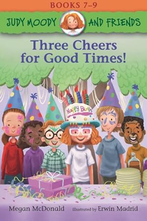 Imagen del vendedor de Three Cheers for Good Times! : Mrs. Moody in the Birthday Jinx / April Fools  , Mr. Todd! / Judy Moody, Tooth Fairy a la venta por GreatBookPricesUK