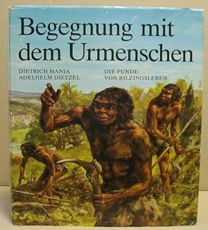 Bild des Verkufers fr Begegnung mit dem Urmenschen. Die Funde von Bilzingsleben. zum Verkauf von Nicoline Thieme