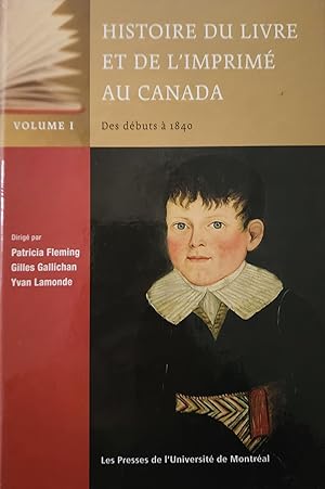 Bild des Verkufers fr Histoire du livre et de l'imprim au Canada. Des dbuts  1840. Volume I zum Verkauf von Librairie La fort des Livres