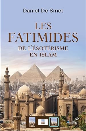 Bild des Verkufers fr Les Fatimides - De l'sotrisme en islam zum Verkauf von Librairie Orientaliste Al Qaraouiyin