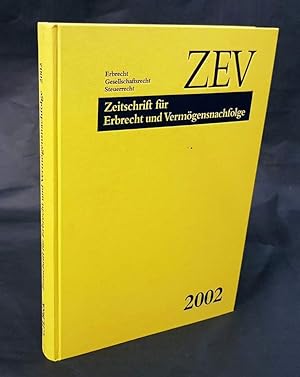 ZEV. Zeitschrift für Erbrecht und Vermögensnachfolge. Erbrecht, Gesellschaftsrecht, Steuerrecht. ...