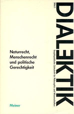 Bild des Verkufers fr Dialektik. Enzyklopdische Zeitschrift fr Philosophie und Wissenschaften. 1994 / I. Naturrecht, Menschenrecht und politische Gerechtigkeit. zum Verkauf von Fundus-Online GbR Borkert Schwarz Zerfa