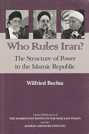 Bild des Verkufers fr Who Rules Iran?: The Structure of Power in the Islamic Republic. zum Verkauf von Fundus-Online GbR Borkert Schwarz Zerfa