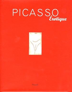 Bild des Verkufers fr Picasso, rotique. This exhibition was organized by the Runion des Muses Nationaux and the Muse National Picasso, Paris.Translated from the French: Services d Edition Guy Conolly. zum Verkauf von Fundus-Online GbR Borkert Schwarz Zerfa