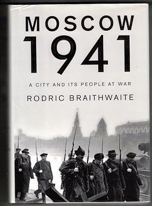 Imagen del vendedor de Moscow 1941 A City and Its People at War a la venta por Ainsworth Books ( IOBA)