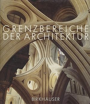 Bild des Verkufers fr Grenzbereiche der Architektur. Festschrift Adolf Reinle. zum Verkauf von Fundus-Online GbR Borkert Schwarz Zerfa