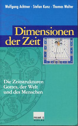 Seller image for Dimensionen der Zeit. Die Zeitstrukturen Gottes, der Welt und des Menschen. for sale by Fundus-Online GbR Borkert Schwarz Zerfa