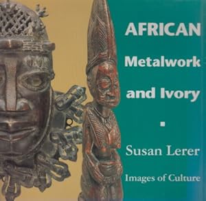 Bild des Verkufers fr African Metalwork and Ivory zum Verkauf von Fundus-Online GbR Borkert Schwarz Zerfa