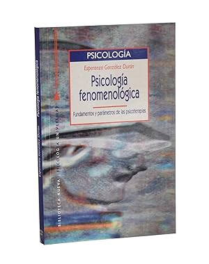 Seller image for PSICOLOGA FENOMENOLGICA. FUNDAMENTOS Y PARMETROS DE LAS PSICOTERAPIAS for sale by Librera Monogatari
