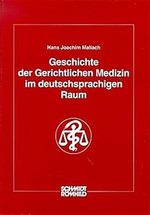 Immagine del venditore per (Obduzent der Kpfe der Rote Armee Fraktion und illegale Totenmasken der Gefangenen der RAF ) Geschichte der gerichtlichen Medizin im deutschsprachigen Raum. Hans Joachim Mallach Hrsg. venduto da Fundus-Online GbR Borkert Schwarz Zerfa