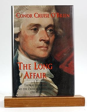 Seller image for The Long Affair: Thomas Jefferson and the French Revolution, 1785-1800 for sale by Arches Bookhouse