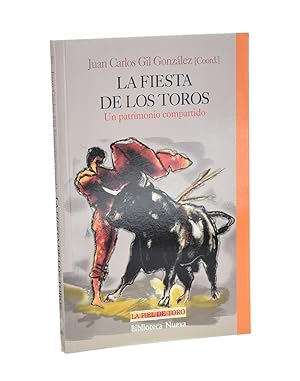 Seller image for LA FIESTA DE LOS TOROS. UN PATRIMONIO COMPARTIDO for sale by Librera Monogatari