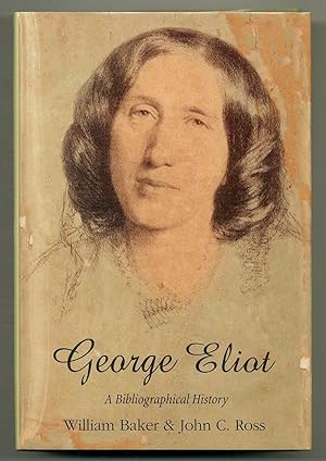 Imagen del vendedor de George Eliot: A Bibliographical History a la venta por Between the Covers-Rare Books, Inc. ABAA