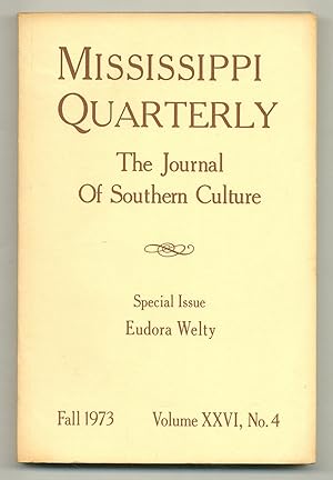 Image du vendeur pour Mississippi Quarterly: The Journal of Southern Culture, Special Issue: Eudora Welty - Volume XXVI No. 4, Fall 1973 mis en vente par Between the Covers-Rare Books, Inc. ABAA