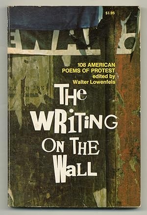 Imagen del vendedor de The Writing on the Wall: 108 American Poems of Protest a la venta por Between the Covers-Rare Books, Inc. ABAA