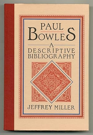Seller image for Paul Bowles: A Descriptive Bibliography for sale by Between the Covers-Rare Books, Inc. ABAA
