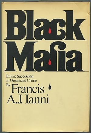 Immagine del venditore per Black Mafia: Ethnic Succession in Organized Crime venduto da Between the Covers-Rare Books, Inc. ABAA