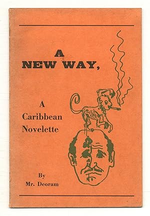Bild des Verkufers fr A New Way. A Caribbean Novelette zum Verkauf von Between the Covers-Rare Books, Inc. ABAA