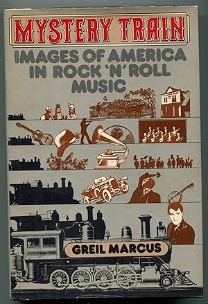 Mystery train: Images of America in rock 'n' roll music (SIGNED)