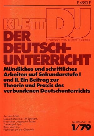 Imagen del vendedor de Der Deutschunterricht - 31. Jahrgang Heft 1/79 - Mndliches und schriftliches Arbeiten auf Sekundarstufe I und II. Ein Beitrag zur Theorie und Praxis des verbundenen Deutschunterrichts a la venta por Versandantiquariat Nussbaum