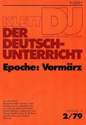 Seller image for Der Deutschunterricht - 31. Jahrgang Heft 2/79 - Epoche: Vormrz for sale by Versandantiquariat Nussbaum