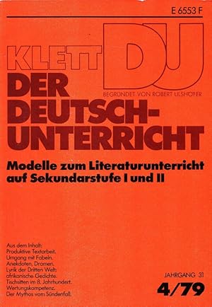 Seller image for Der Deutschunterricht - 31. Jahrgang Heft 4/79 - Modelle zum Literaturunterricht auf Sekundarstufe I und II for sale by Versandantiquariat Nussbaum