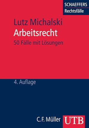 Seller image for Arbeitsrecht. 50 Flle mit Lsungen (Schaeffers Rechtsflle) for sale by Studibuch