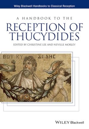 Imagen del vendedor de A Handbook to the Reception of Thucydides (HCRZ - Wiley-Blackwell Handbooks to Classical Reception) a la venta por Studibuch