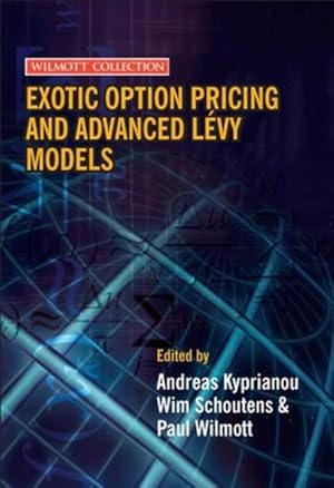 Bild des Verkufers fr Exotic Option Pricing and Advanced Lvy Models (Wilmott Collection) zum Verkauf von Studibuch