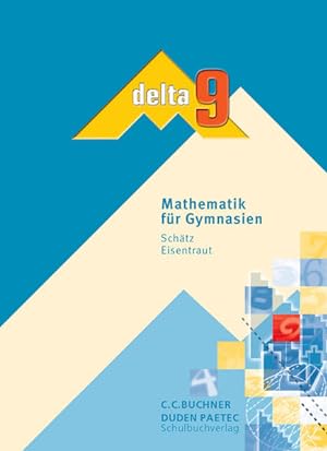 Seller image for delta ? Bayern / delta 9: Mathematik fr Gymnasien (delta ? Bayern: Mathematik fr Gymnasien) for sale by Studibuch