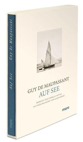 Bild des Verkufers fr Auf See (mare-Klassiker): Nachw. v. Julian Barnes Guy de Maupassant. Aus dem Franz. von Cornelia Hasting. Mit einem Nachw. von Julian Barnes zum Verkauf von Antiquariat Mander Quell