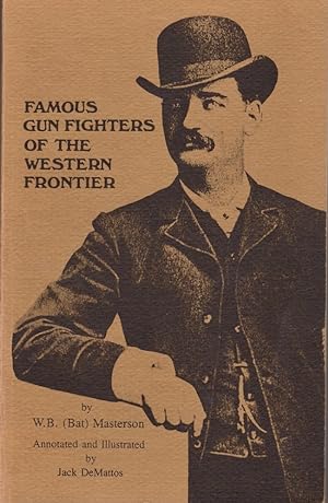 Bild des Verkufers fr The Seventy Fifth Anniversary Edition of Famous Gun Fighters of the Western Frontier Foreword by Joseph G. Rosa zum Verkauf von Americana Books, ABAA