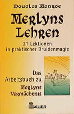 Bild des Verkufers fr Merlyns Lehren 21 Lektionen in praktischer Druidenmagie. Das Arbeitsbuch zu "Merlyns Vermchtnis" zum Verkauf von Antiquariat Mander Quell