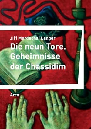 Bild des Verkufers fr Die neun Tore: Geheimnisse der Chassidim (Bibliothek der Bhmischen Lnder) Geheimnisse der Chassidim zum Verkauf von Antiquariat Mander Quell